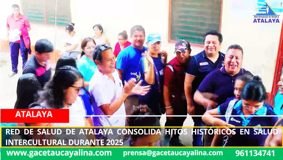 Red de Salud de Atalaya consolida hitos históricos en salud intercultural durante 2025