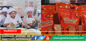 Huánuco: jóvenes de Amarilis impulsan emprendimientos de panetones artesanales tras capacitación técnica