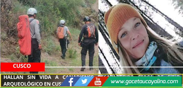 Hallan sin vida a canadiense desaparecida cerca de sitio arqueológico en Cusco