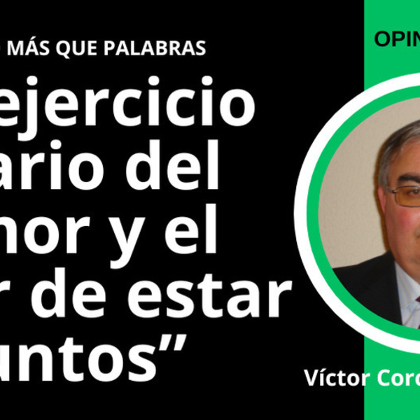 El ejercicio diario del amor y el valor de estar juntos