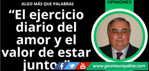 El ejercicio diario del amor y el valor de estar juntos