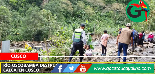 Río Oscobamba destruye puente y deja incomunicadas zonas de Calca, en Cusco