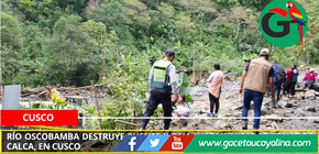 Río Oscobamba destruye puente y deja incomunicadas zonas de Calca, en Cusco