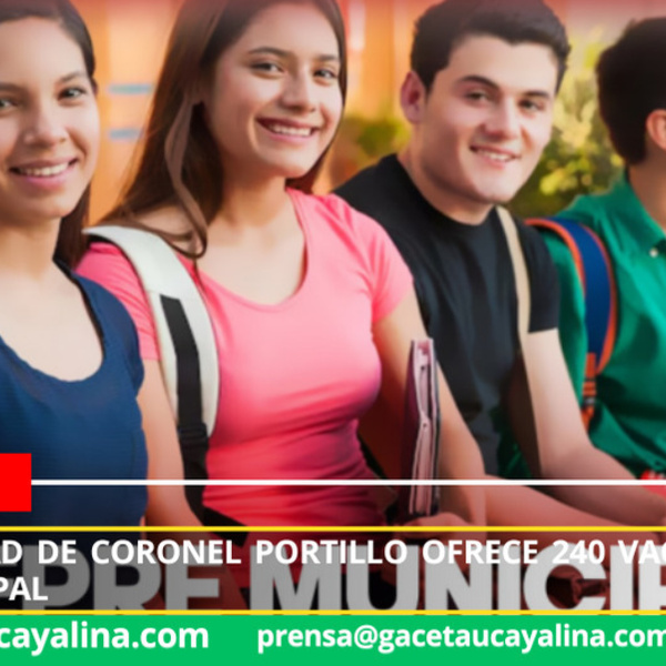 Municipalidad de Coronel Portillo ofrece 240 vacantes en Cepre Municipal