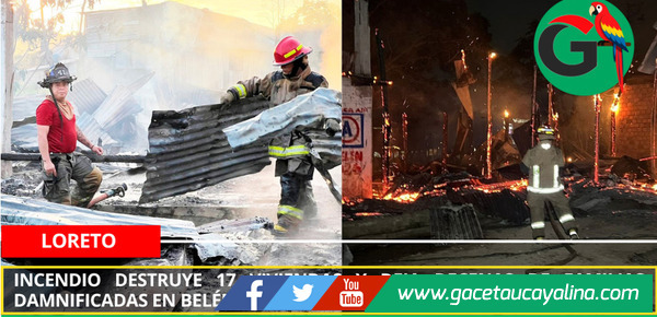 Incendio destruye 17 viviendas y deja decenas de familias damnificadas en Belén