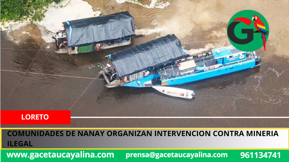 Pueblos del Nanay coordinan intervención en contra de las minas ilegales