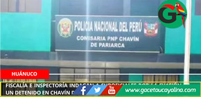 Fiscalía e Inspectoría indagan a suboficiales por la evasión de un detenido en Chavín de Pariarca.