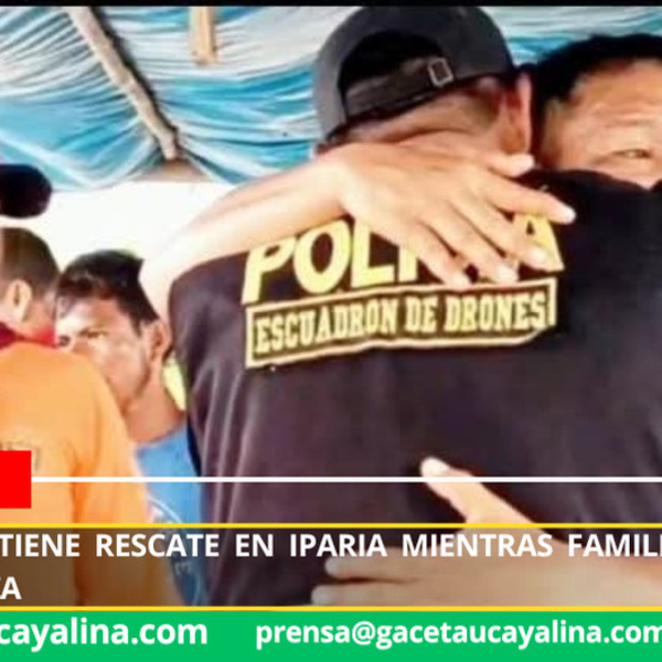 Tormenta detiene rescate en Iparia mientras familias resisten con esperanza