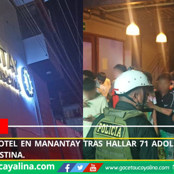 Clausuran hotel en Manantay tras hallar 71 adolescentes en fiesta clandestina.