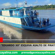 Terror nocturno en el Marañón: piratas intentan abordar el “Eduardo XII”