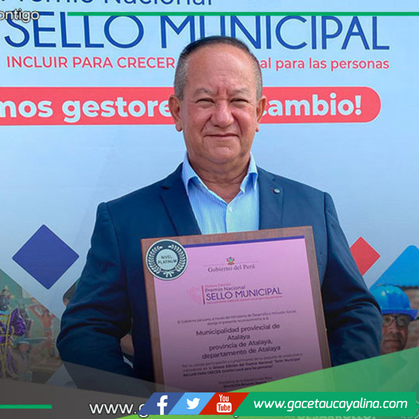 Municipalidad de Atalaya recibe Sello Municipal 2024 Platinum