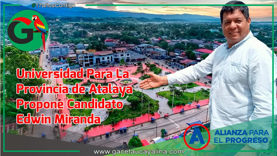 Candidato Edwin Miranda propone Creación de la Universidad Nacional Provincial de Atalaya
