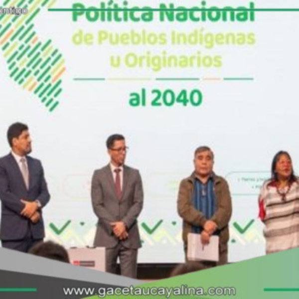 Comunidades indígenas reciben propuesta de la primera Política Nacional de Pueblos Indígenas al 2040