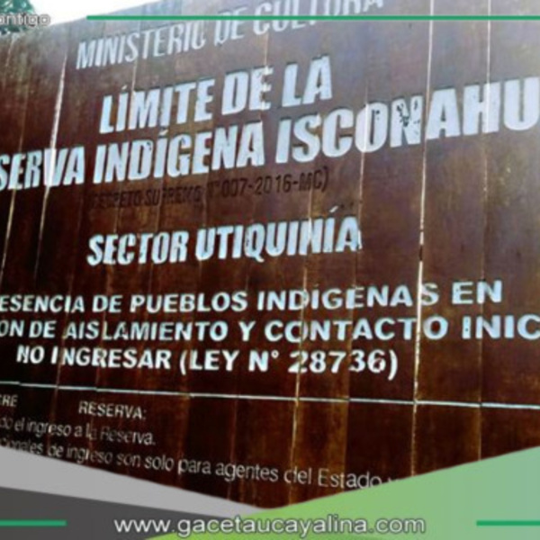 Ministerio de Cultura aprueba Plan de Protección para la Reserva Indígena Isconahua