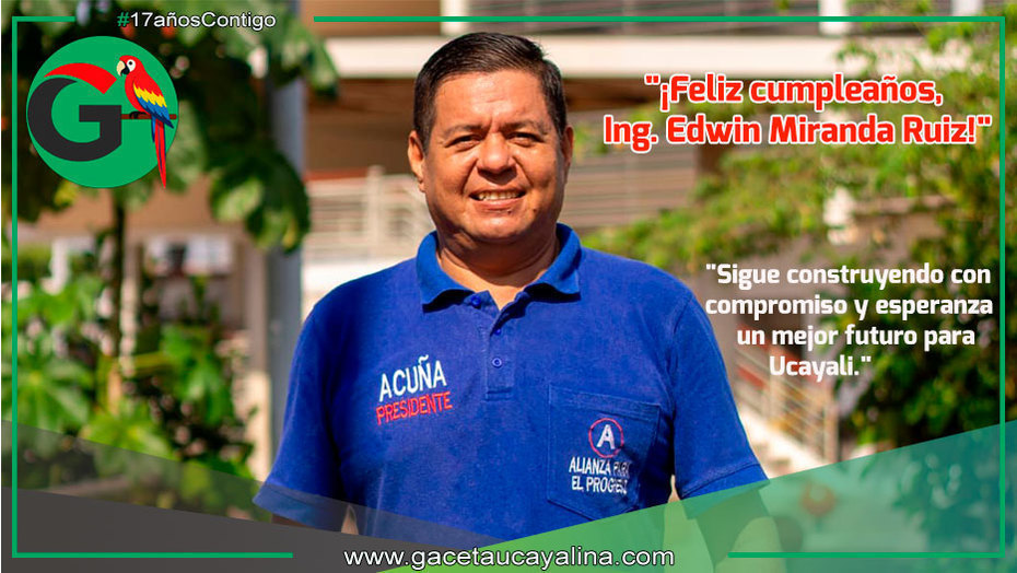 ¡Feliz cumpleaños, Ing. Edwin Miranda Ruiz!