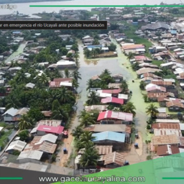 Ucayali: piden declarar en emergencia el río Ucayali por riesgo de desborde que amenaza a más de cinco mil familias