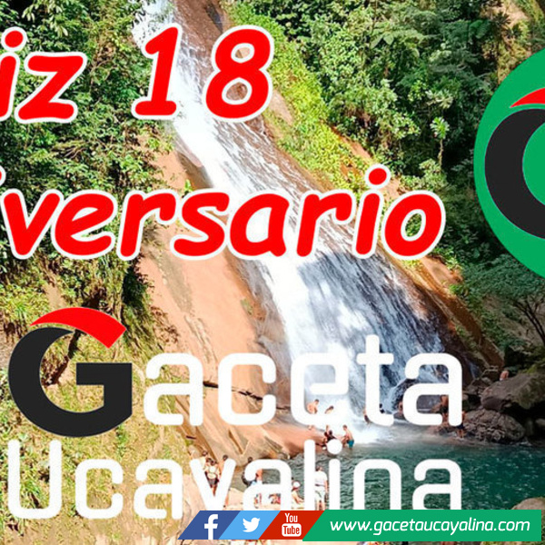 Gaceta Ucayalina cumple hoy 18 años informando a la Amazonía