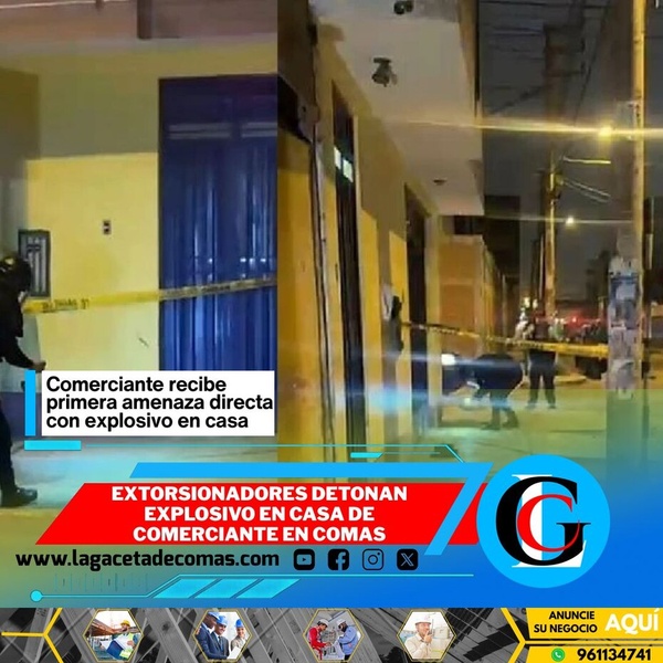 Extorsionadores detonan explosivo en casa de comerciante en Comas