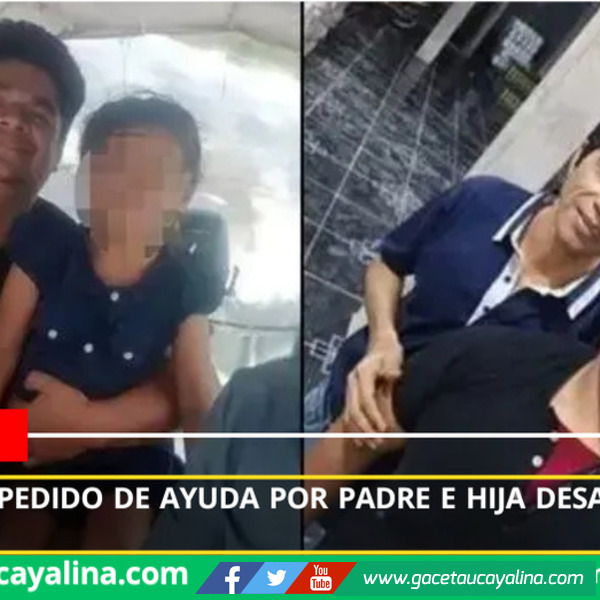 Intensifican pedido de ayuda por padre e hija desaparecidos en el Amazonas