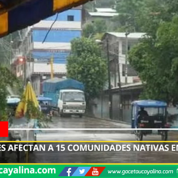 Inundaciones afectan a 15 comunidades nativas en Ucayali