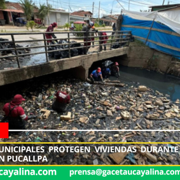 Trabajos municipales protegen viviendas durante temporada de lluvias en Pucallpa