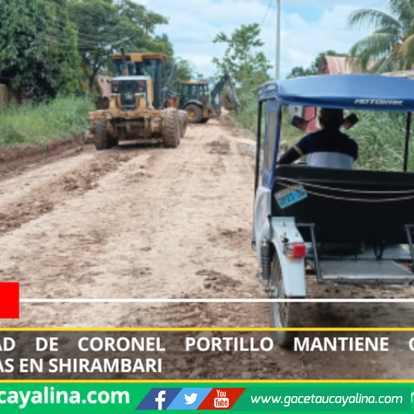 Municipalidad de Coronel Portillo mantiene quinientos metros de vías en Shirambari