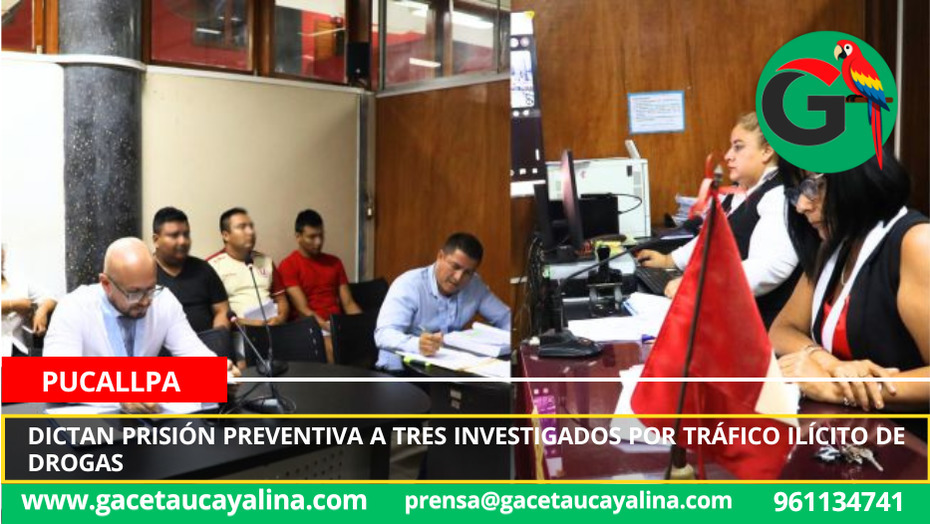 Dictan prisión preventiva a tres investigados por tráfico ilícito de drogas