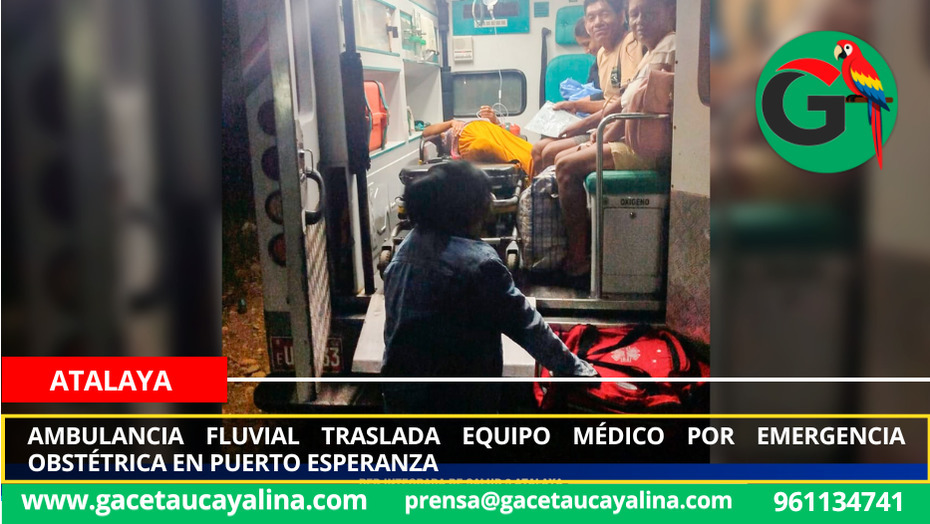 Ambulancia fluvial traslada equipo médico por emergencia obstétrica en Puerto Esperanza