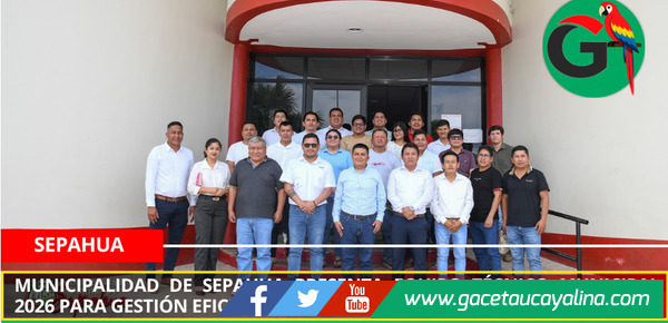 Municipalidad de Sepahua presenta equipo técnico municipal 2026 para gestión eficiente