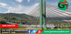 San Martín garantiza continuidad del Puente y Carretera Sauce durante 2026