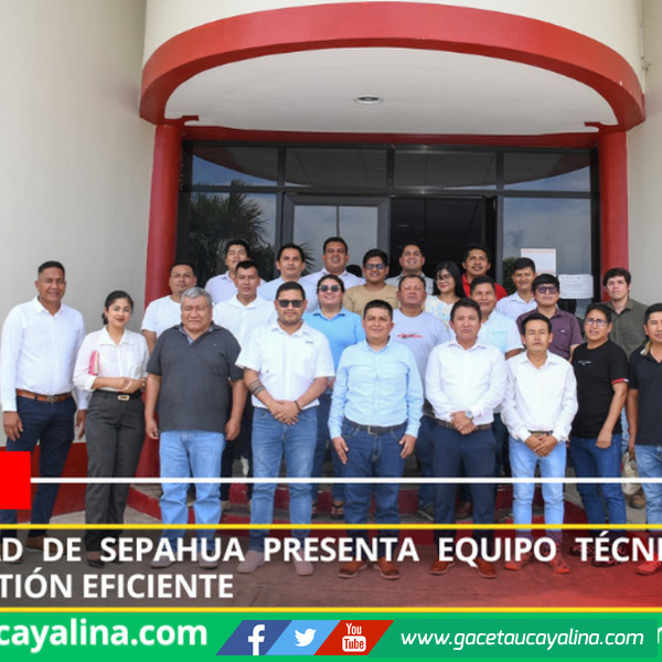 Municipalidad de Sepahua presenta equipo técnico municipal 2026 para gestión eficiente