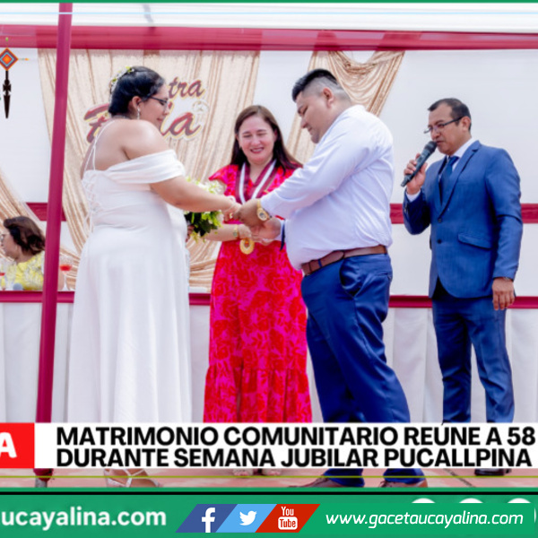 58 parejas formalizan su unión durante matrimonio comunitario en Pucallpa