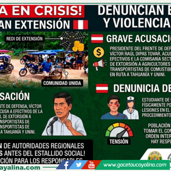 Dirigente acusa a policías de extorsionar a agricultores y amedrentar a jóvenes comunitarios en Atalaya