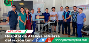 Hospital de Atalaya refuerza detección temprana del cáncer uterino