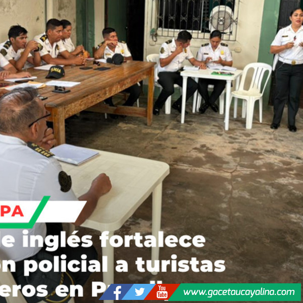 Capacitan en Pucallpa a policías de turismo en inglés para visitantes extranjeros