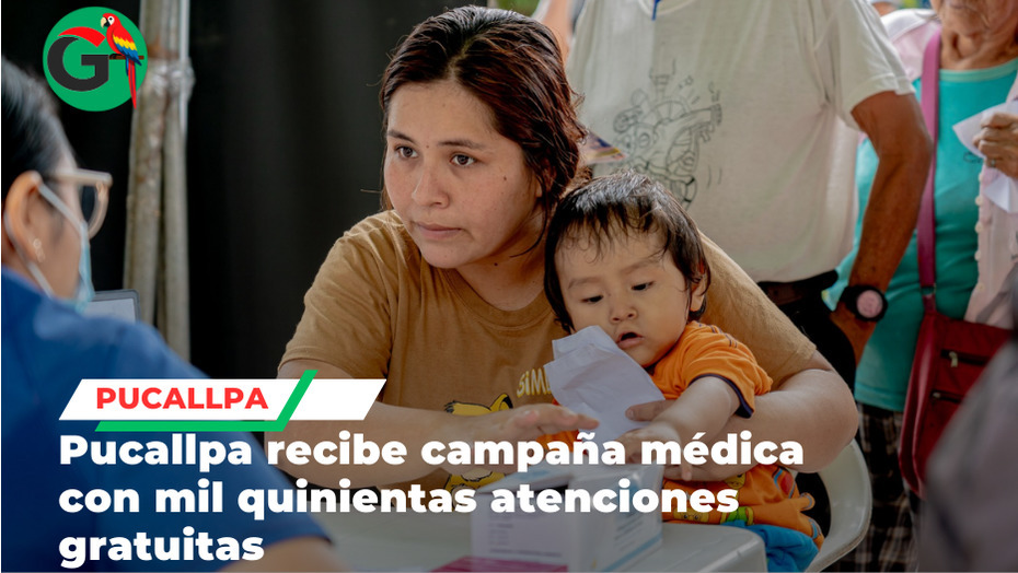 Campaña médica municipal brinda mil quinientas atenciones gratuitas en Pucallpa