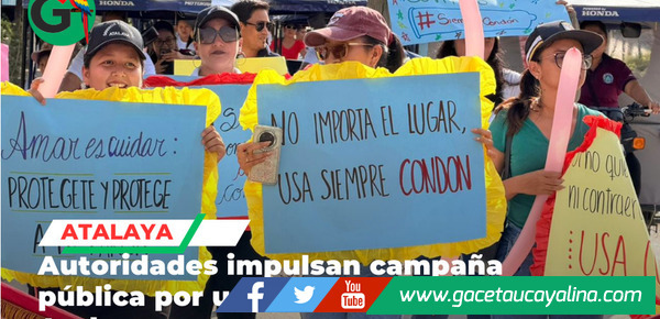 Pasacalle promueve uso responsable del condón en Atalaya
