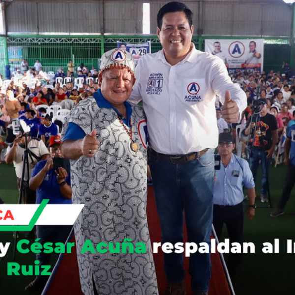 Ucayali y César Acuña respaldan al ing. Edwin Miranda Ruiz 