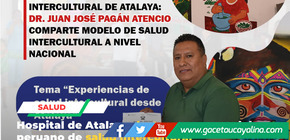 Atalaya se convierte en referente nacional de salud intercultural