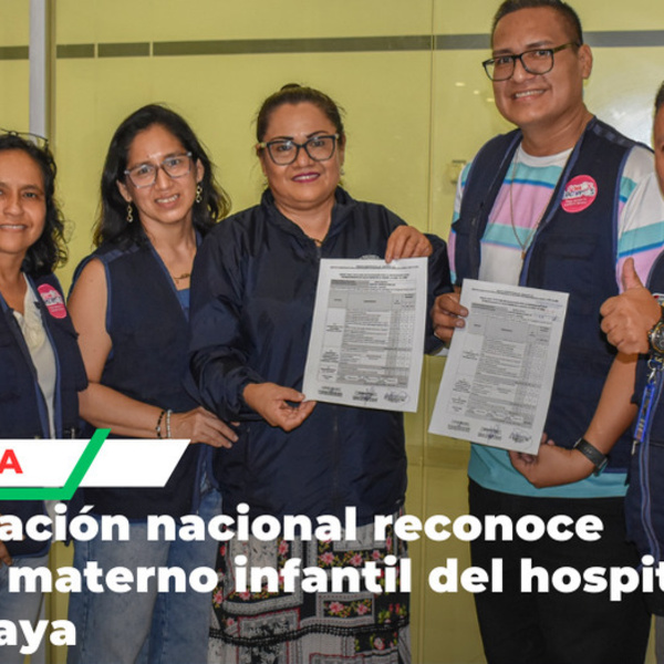 Hospital Intercultural de Atalaya logra certificación amiga de madre segura