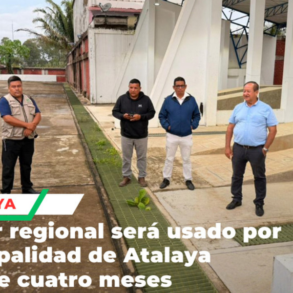 Gobierno Regional de Ucayali presta hangar a Municipalidad de Atalaya