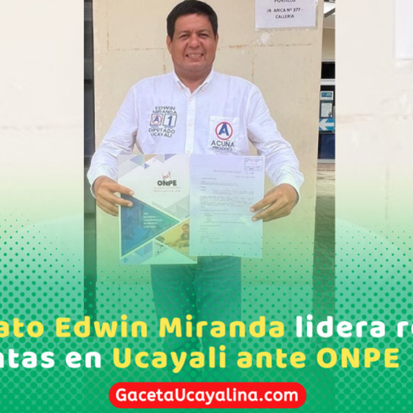 Candidato Ing. Edwin Miranda lidera rendición de gastos ante ONPE en Ucayali