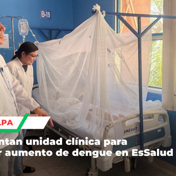 EsSalud Ucayali refuerza atención hospitalaria frente al dengue