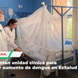 EsSalud Ucayali refuerza atención hospitalaria frente al dengue