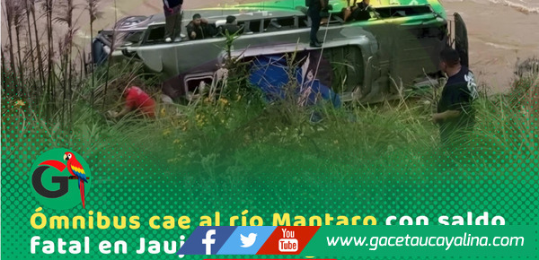 Bus cae al río Mantaro y deja un muerto y 20 heridos en Junín