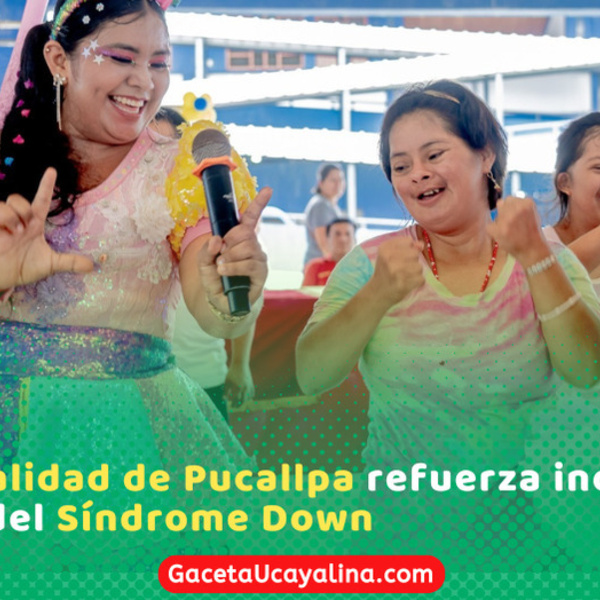 Pucallpa conmemora Día Mundial del Síndrome de Down con inclusión