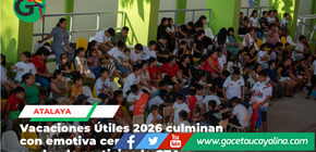 Niños brillan en Vacaciones Útiles 2026 en Atalaya