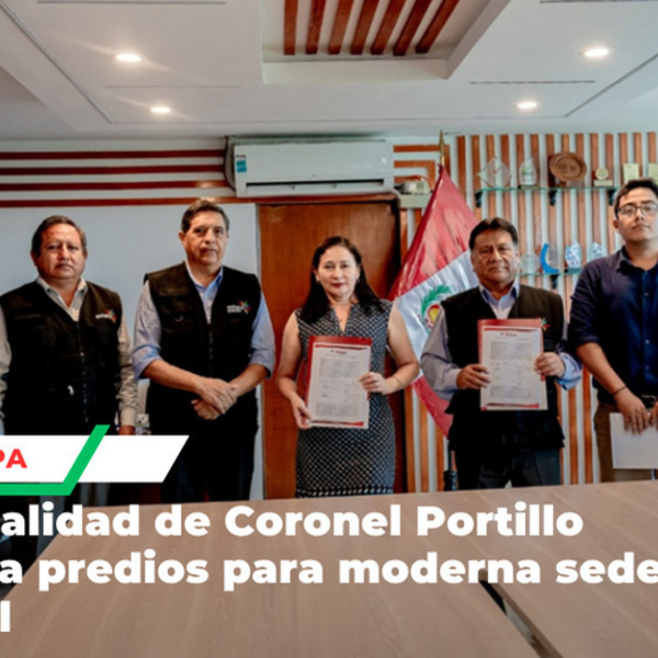 Municipalidad dona terrenos a SUNARP para nueva sede en Pucallpa