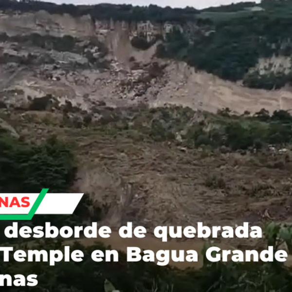 Deslizamiento provoca represamiento peligroso en quebrada Ñunya Temple Bagua Grande