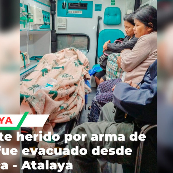 Evacúan paciente herido desde comunidad nativa hacia hospital de Atalaya